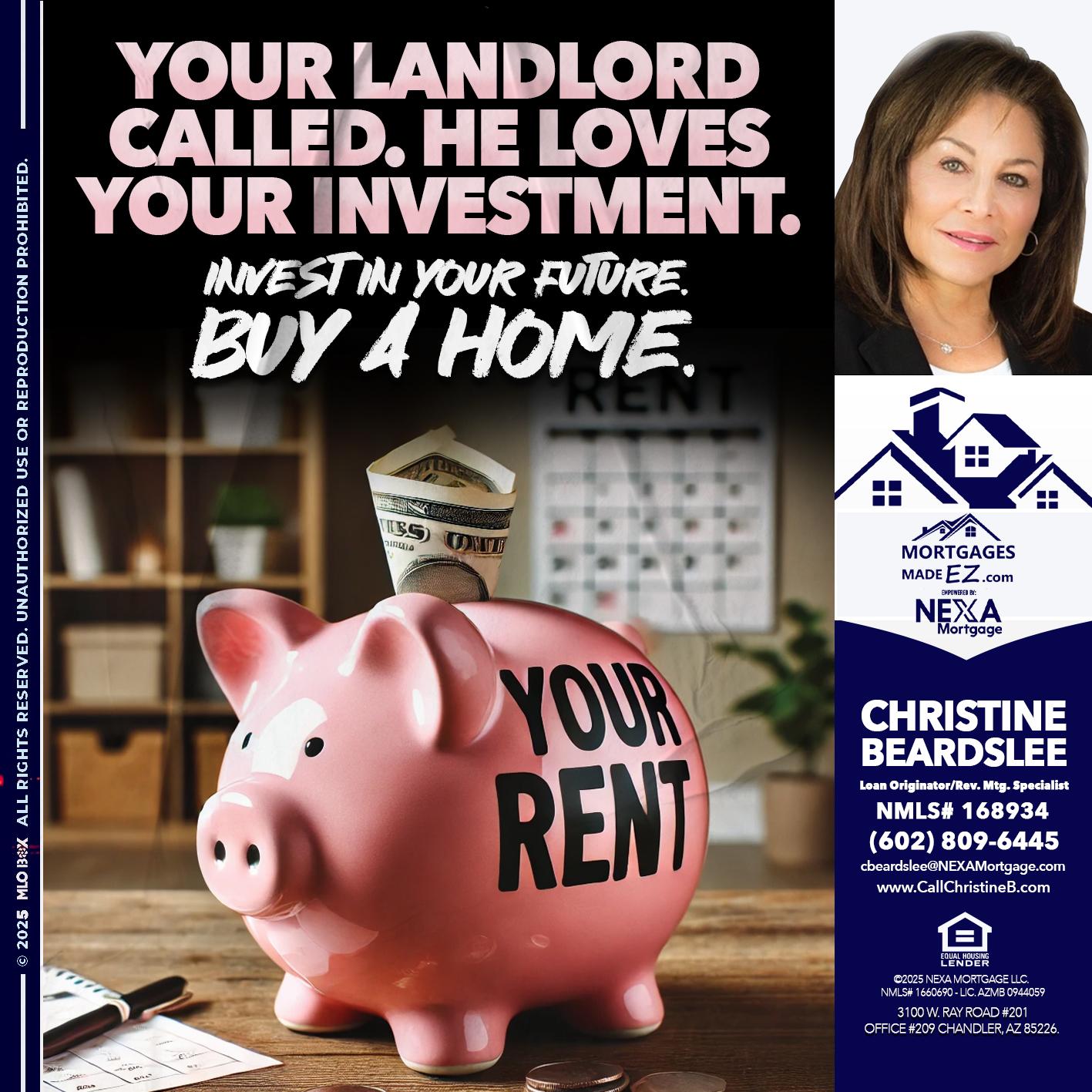 YOUR LANDLORD CALLED. - Christine Beardslee -MLO/Executive Partner/National Recruiter/Faster/Easier/Better Rates