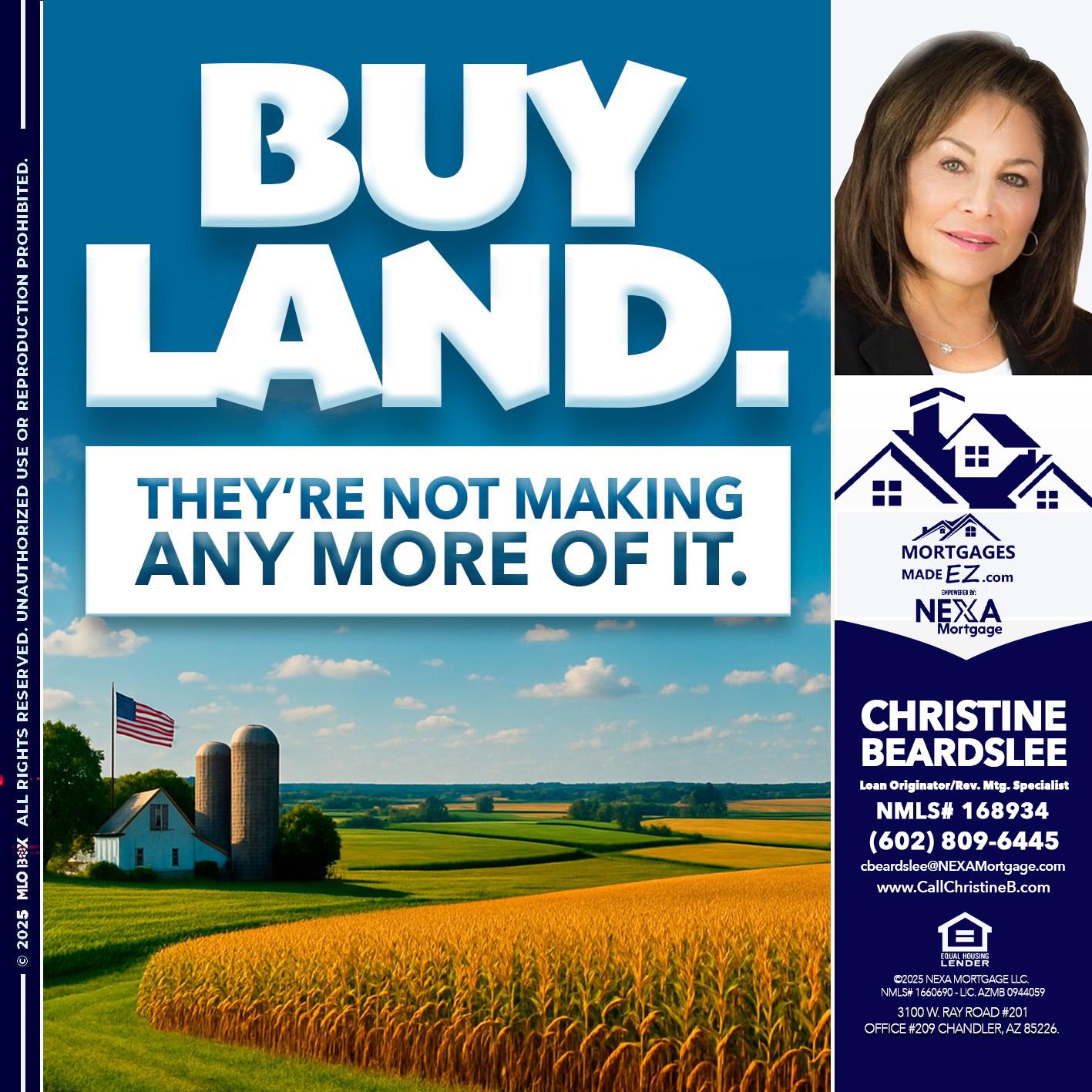 BUY LAND - Christine Beardslee -MLO/Executive Partner/National Recruiter/Faster/Easier/Better Rates