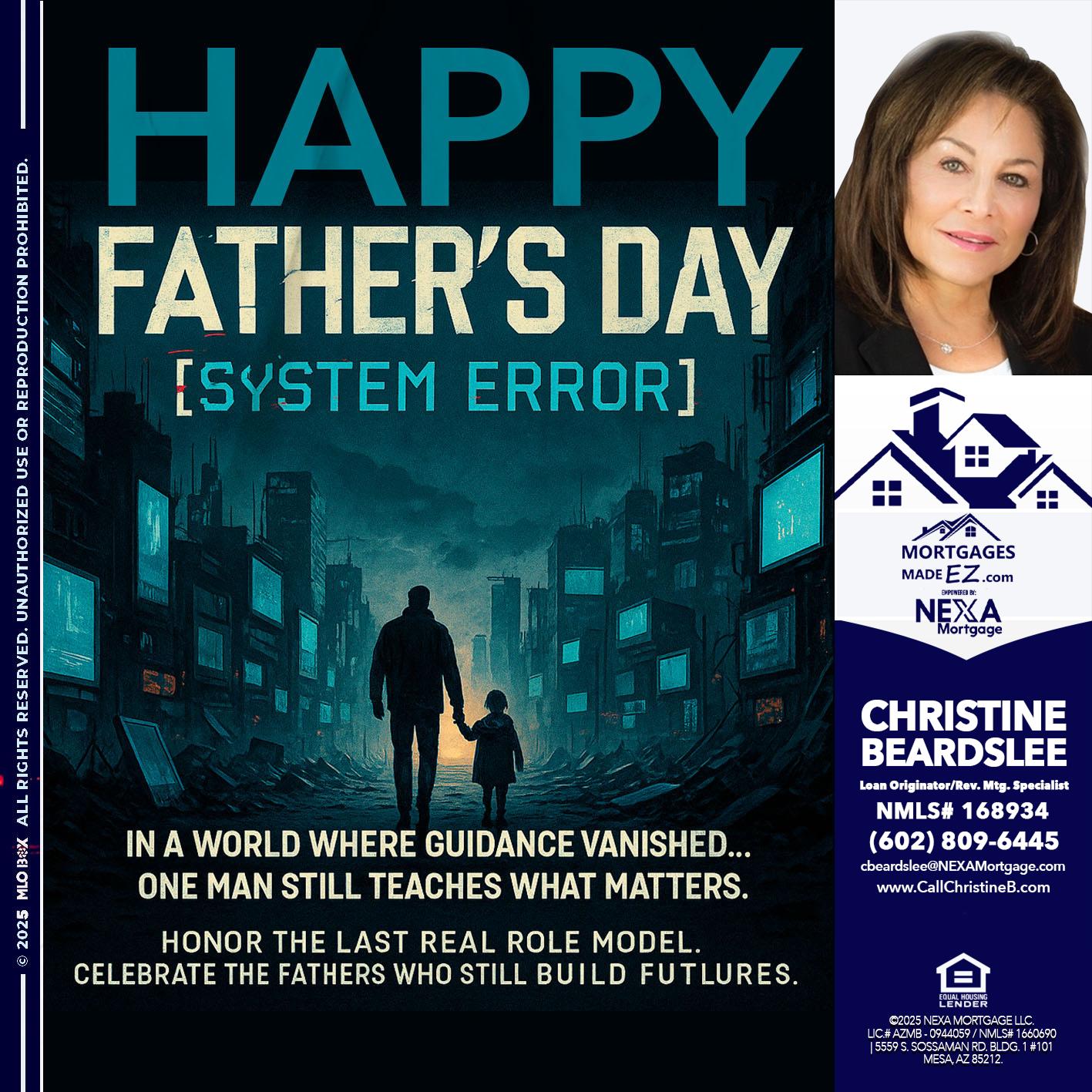 HAPPY FATHERS DAY - Christine Beardslee -MLO/Executive Partner/National Recruiter/Faster/Easier/Better Rates
