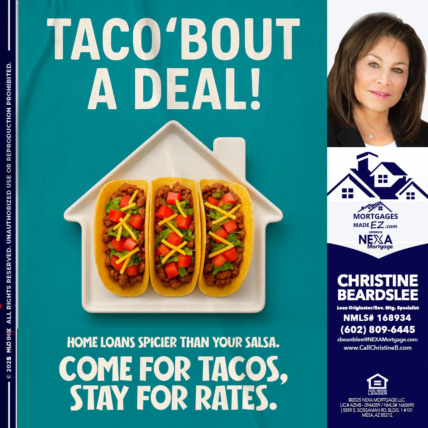 TACO BOUT A DEAL - Christine Beardslee -MLO/Executive Partner/National Recruiter/Faster/Easier/Better Rates