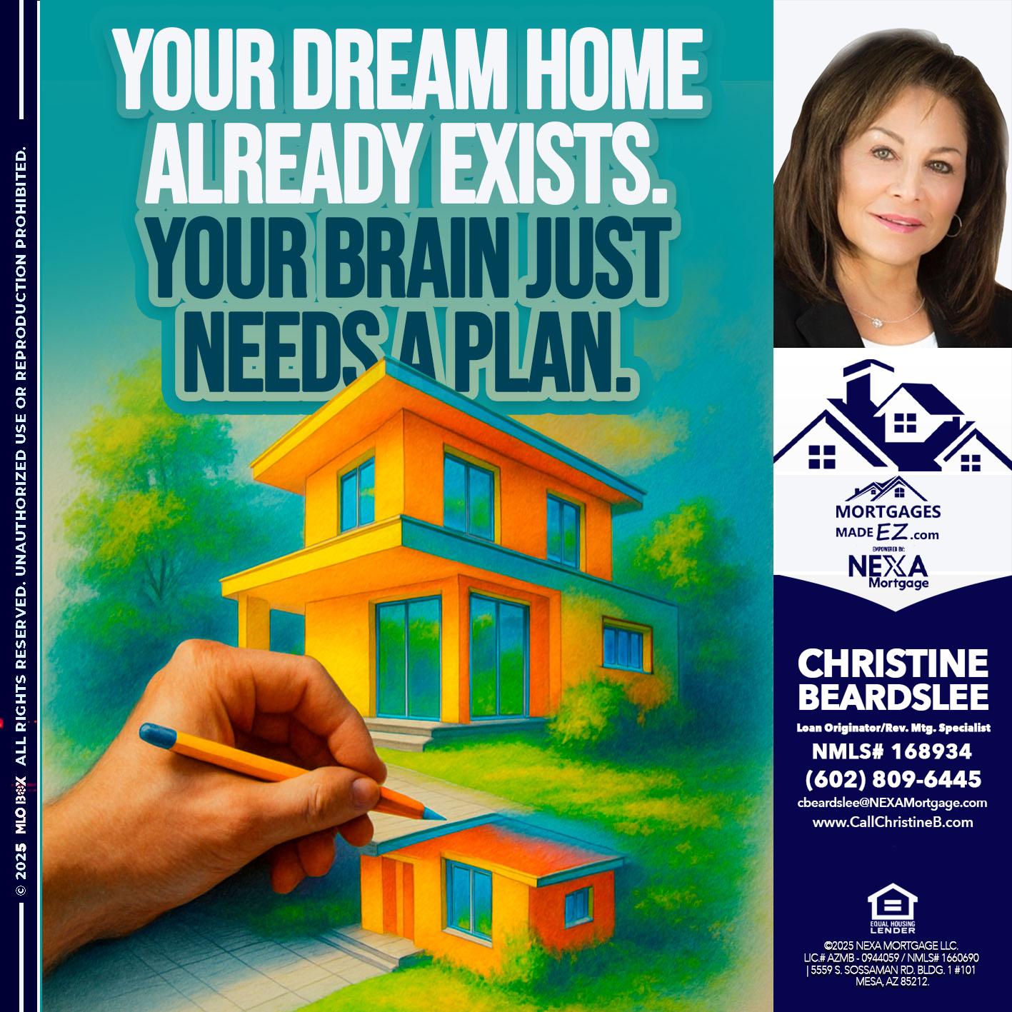 YOUR DREAM HOME - Christine Beardslee -MLO/Executive Partner/National Recruiter/Faster/Easier/Better Rates