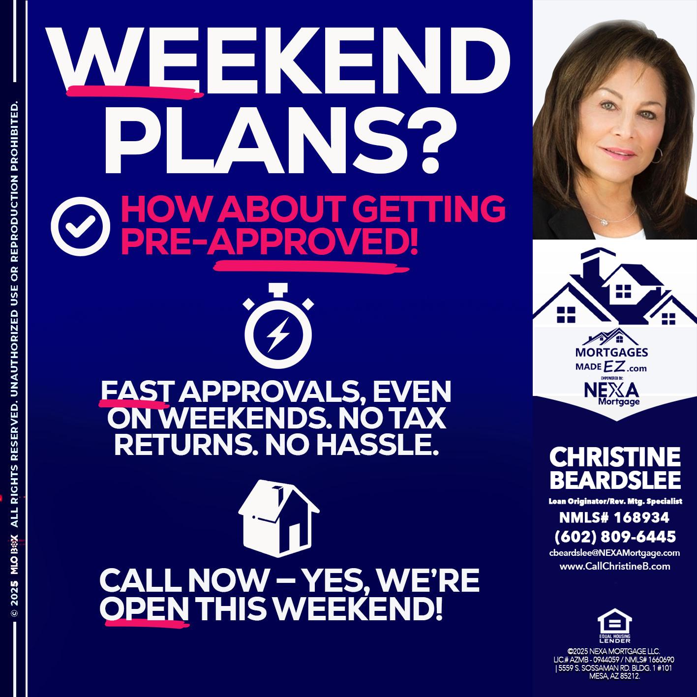 WEEKEND PLANS? - Christine Beardslee -MLO/Executive Partner/National Recruiter/Faster/Easier/Better Rates