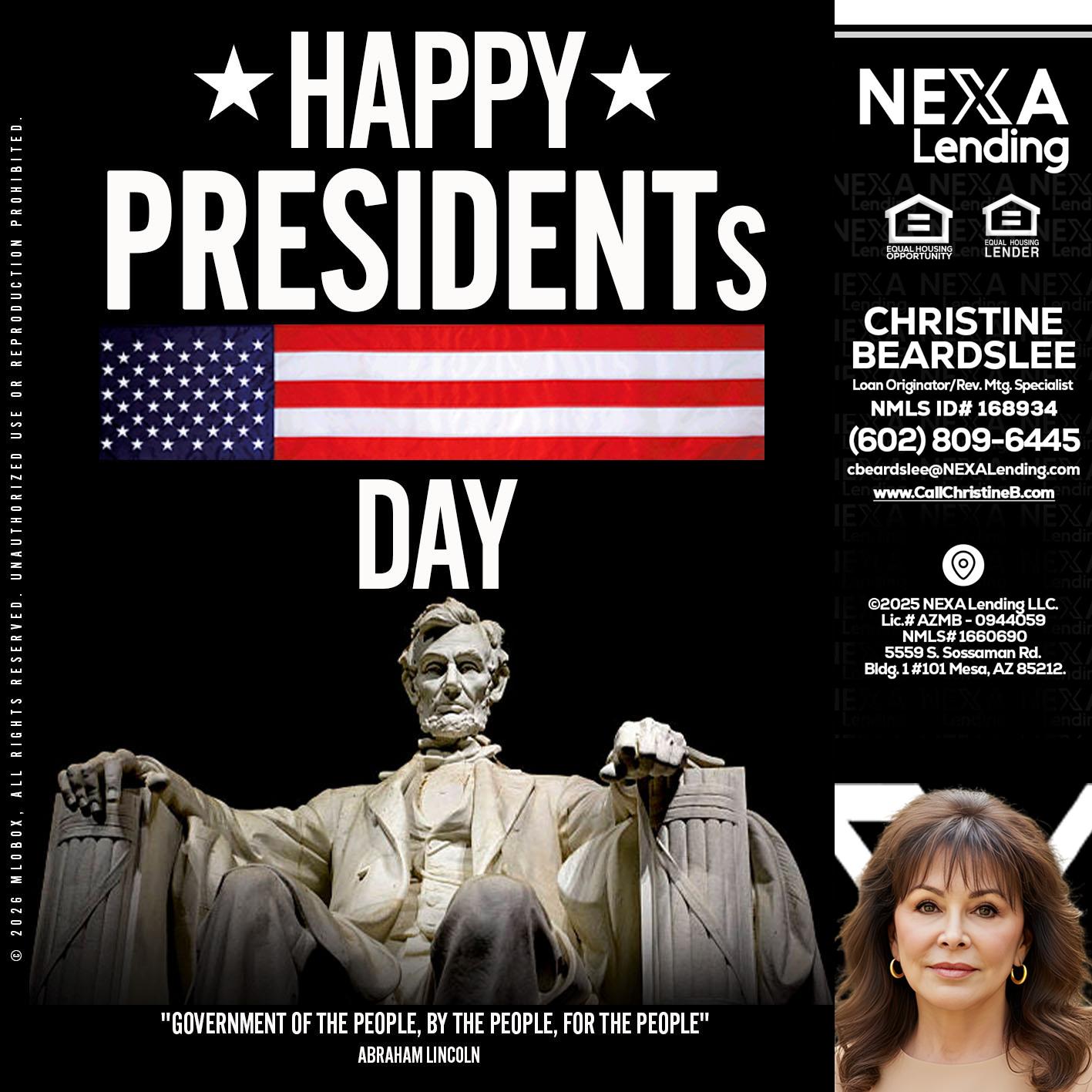 happy presidents day - Christine Beardslee -MLO/Executive Partner/National Recruiter/Faster/Easier/Better Rates