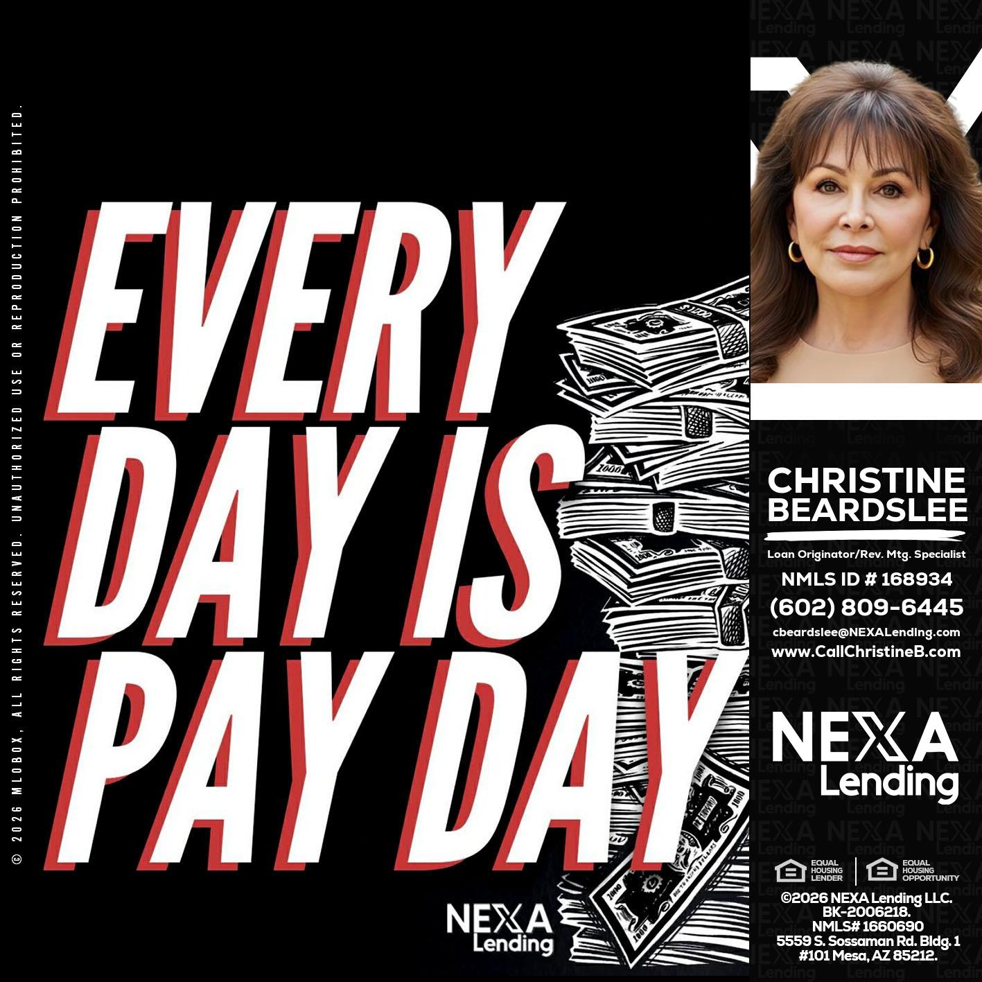 EVERY DAY IS PAY DAY - Christine Beardslee -MLO/Executive Partner/National Recruiter/Faster/Easier/Better Rates