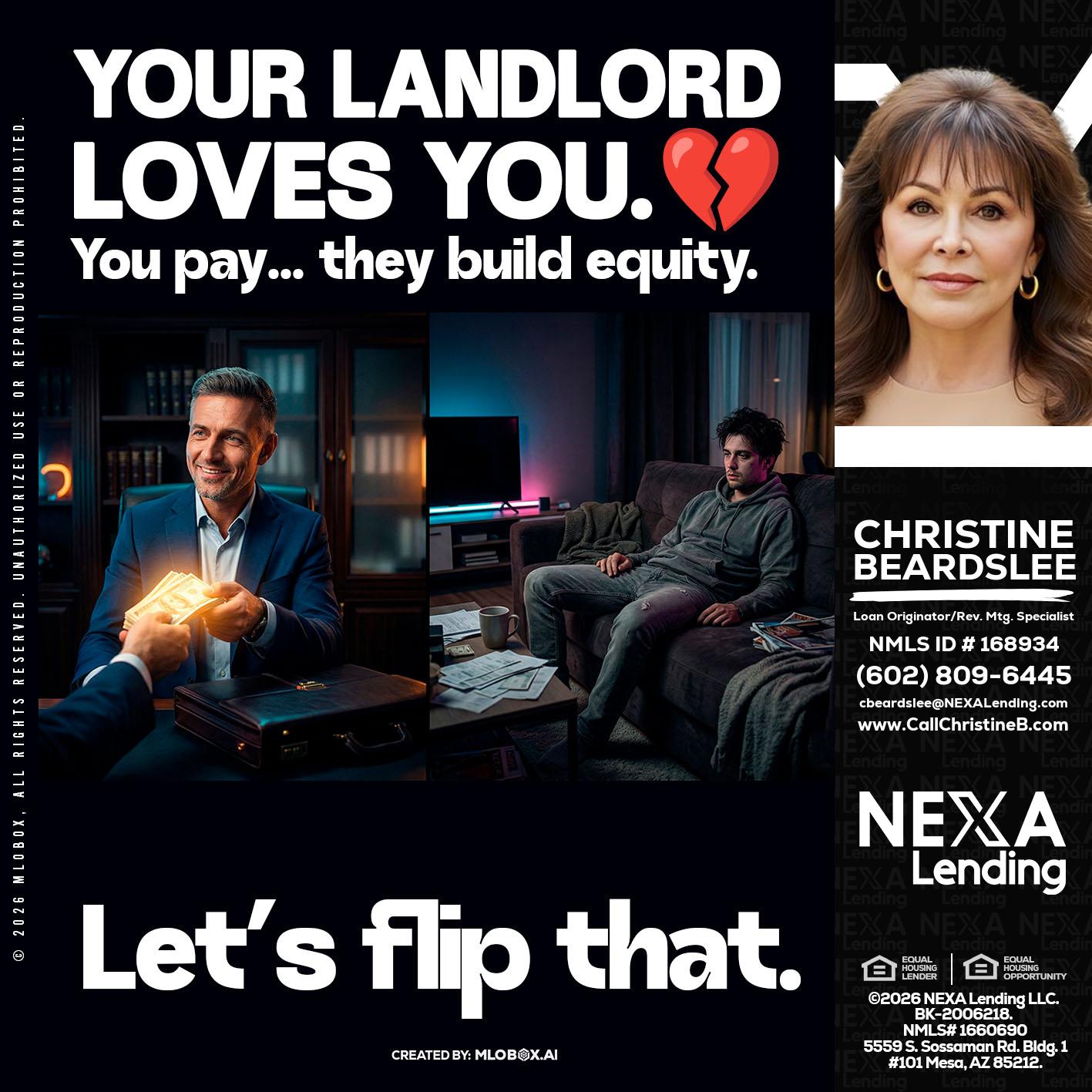 your landlord - Christine Beardslee -MLO/Executive Partner/National Recruiter/Faster/Easier/Better Rates