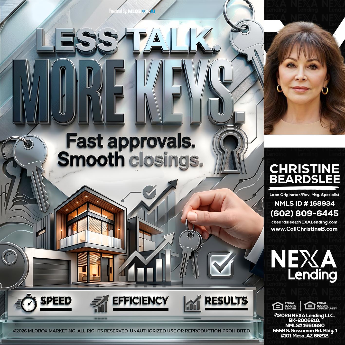 LESS TALK, MORE KEYS! - Christine Beardslee -MLO/Executive Partner/National Recruiter/Faster/Easier/Better Rates