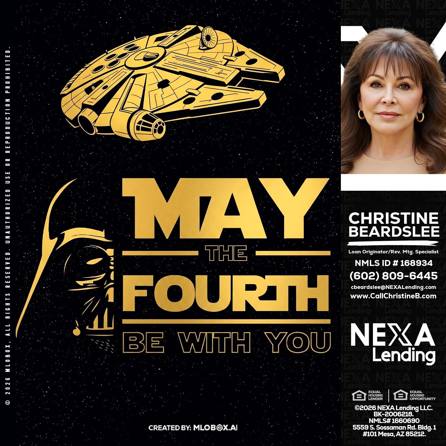 MAY THE FOURTH - Christine Beardslee -MLO/Executive Partner/National Recruiter/Faster/Easier/Better Rates