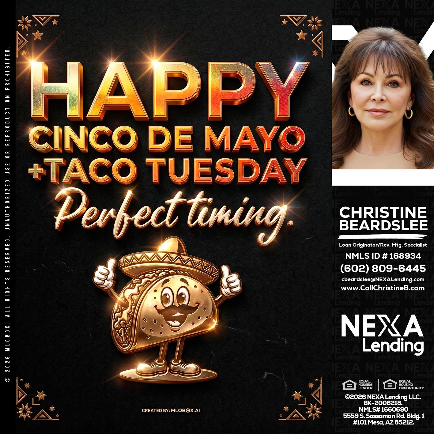 happy 5 de mayo - Christine Beardslee -MLO/Executive Partner/National Recruiter/Faster/Easier/Better Rates