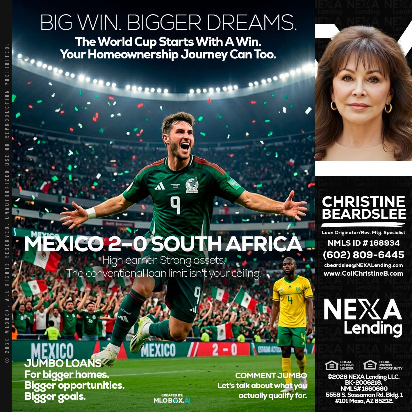 MEXICO 2-0 SOUTH AFRICA - Christine Beardslee -MLO/Executive Partner/National Recruiter/Faster/Easier/Better Rates