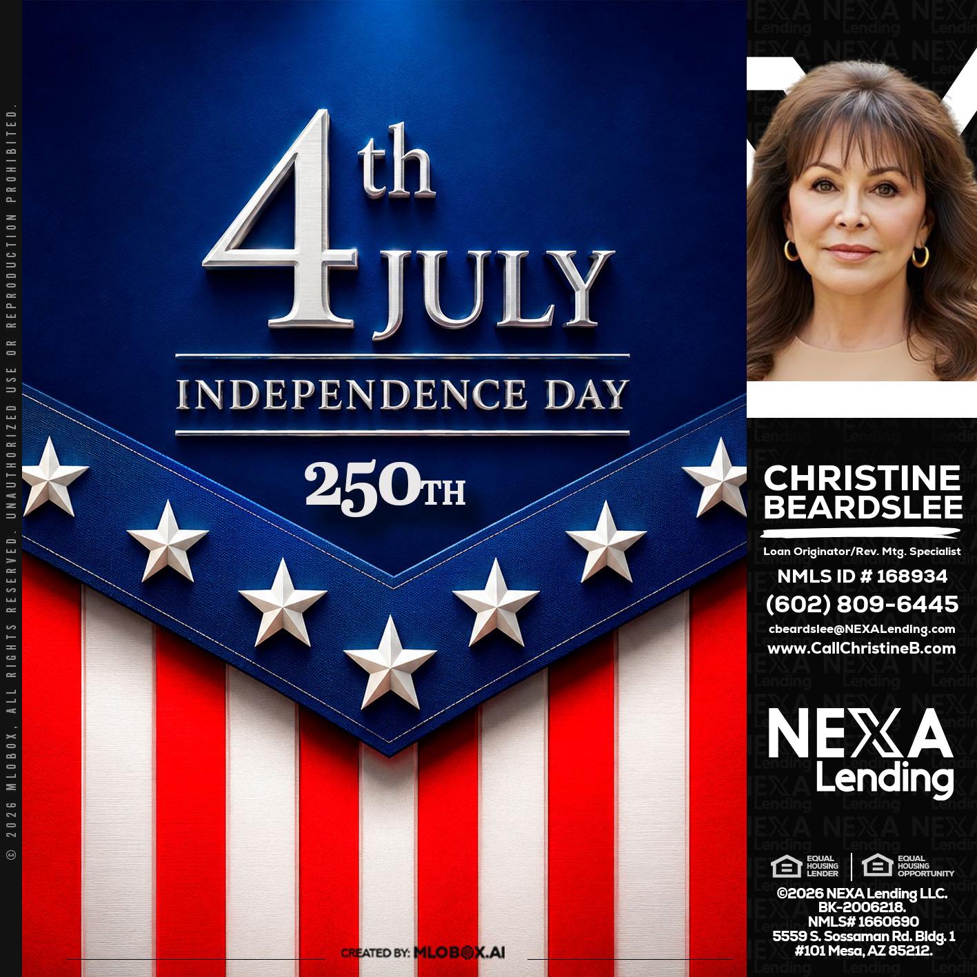 4th of july - Christine Beardslee -MLO/Executive Partner/National Recruiter/Faster/Easier/Better Rates