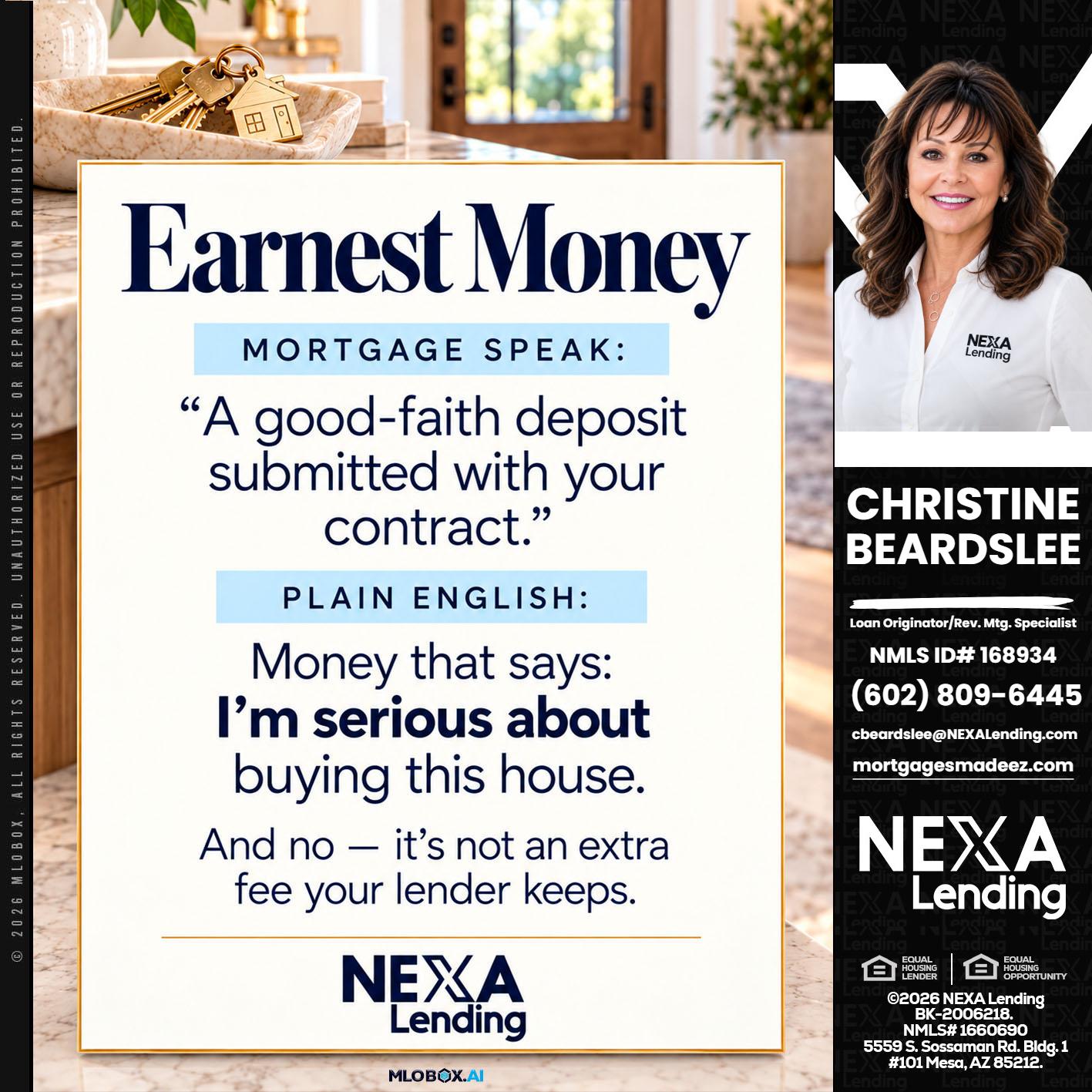 EARNEST MONEY - Christine Beardslee -MLO/Executive Partner/National Recruiter/Faster/Easier/Better Rates
