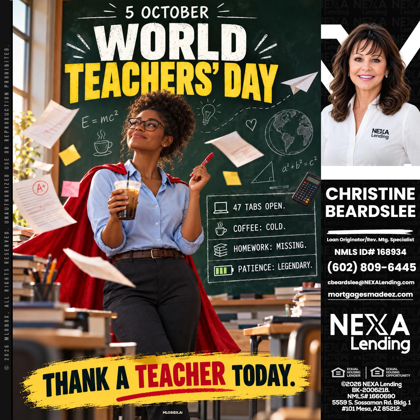 world teacher day - Christine Beardslee -MLO/Executive Partner/National Recruiter/Faster/Easier/Better Rates